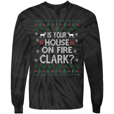 Is Your House On Fire Christmas Vacation Tie-Dye Long Sleeve Shirt