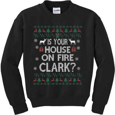 Is Your House On Fire Christmas Vacation Kids Sweatshirt