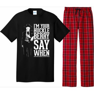 IM Your Huckleberry Say When Doc Holiday Pajama Set