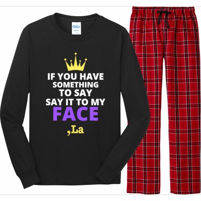 If You Have Something To Say Say It To My Face Comma La 2024 Long Sleeve Pajama Set