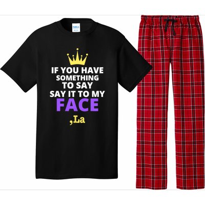 If You Have Something To Say Say It To My Face Comma La 2024 Pajama Set