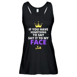 If You Have Something To Say Say It To My Face Comma La 2024 Ladies Essential Flowy Tank