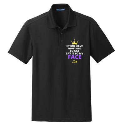 If You Have Something To Say Say It To My Face Comma La 2024 Dry Zone Grid Polo