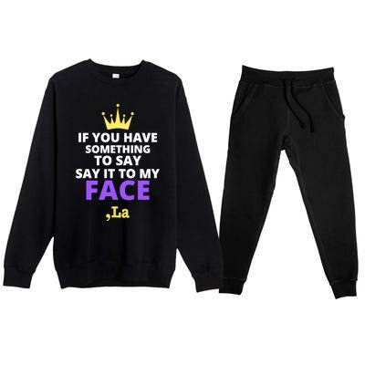 If You Have Something To Say Say It To My Face Comma La 2024 Premium Crewneck Sweatsuit Set