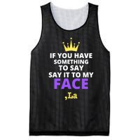 If You Have Something To Say Say It To My Face Comma La 2024 Mesh Reversible Basketball Jersey Tank