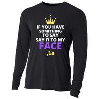 If You Have Something To Say Say It To My Face Comma La 2024 Cooling Performance Long Sleeve Crew