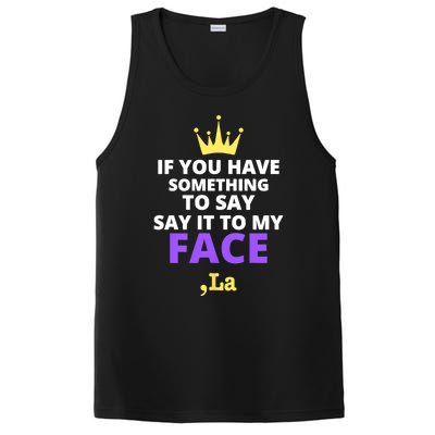 If You Have Something To Say Say It To My Face Comma La 2024 PosiCharge Competitor Tank