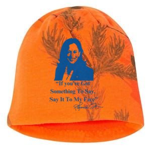 If You Have Something To Say It To My Face Kamala Harris Kati - Camo Knit Beanie