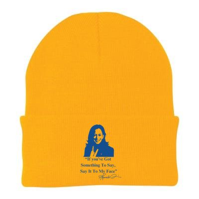 If You Have Something To Say It To My Face Kamala Harris Knit Cap Winter Beanie