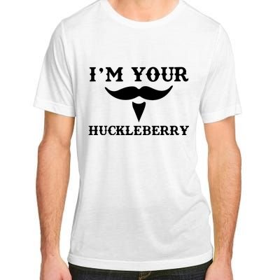 I'm Your Huckleberry Simple Design Adult ChromaSoft Performance T-Shirt