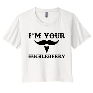 I'm Your Huckleberry Simple Design Women's Crop Top Tee