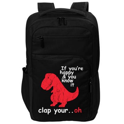 If You're Happy and You Know It Clap Your Oh Funny Trex Dino Impact Tech Backpack