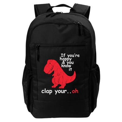 If You're Happy and You Know It Clap Your Oh Funny Trex Dino Backpack