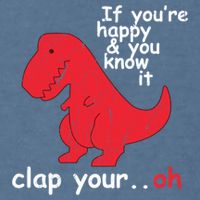 If You're Happy and You Know It Clap Your Oh Funny Trex Dino Garment-Dyed Sweatshirt