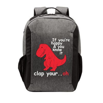 If You're Happy and You Know It Clap Your Oh Funny Trex Dino Vector Backpack
