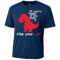 If You're Happy and You Know It Clap Your Oh Funny Trex Dino Performance Shirt