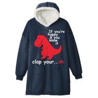 If You're Happy and You Know It Clap Your Oh Funny Trex Dino Hooded Wearable Blanket