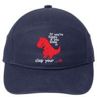 If You're Happy and You Know It Clap Your Oh Funny Trex Dino 7-Panel Snapback Hat