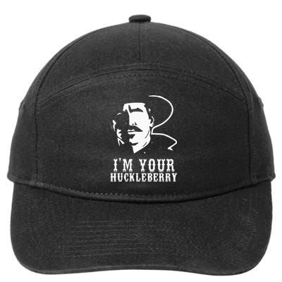 Im Your Huckleberry Cowboy Quote And Funny Sayings 7-Panel Snapback Hat