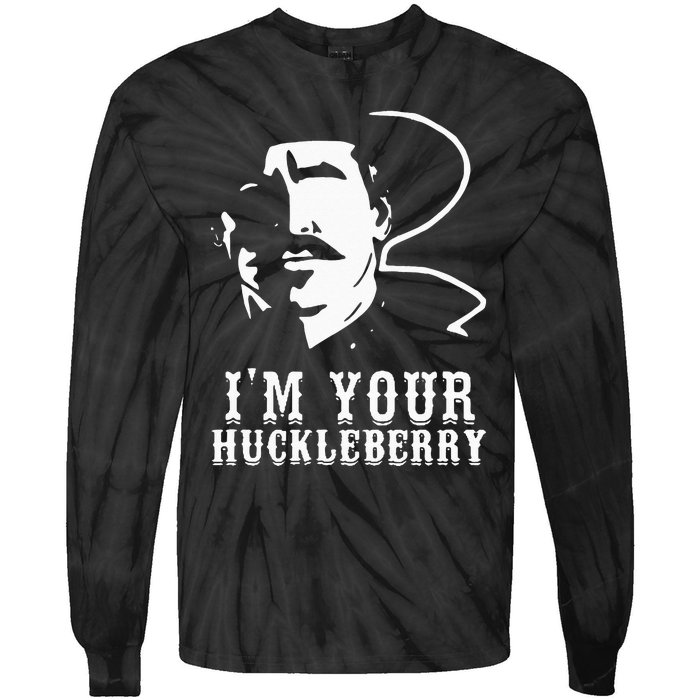 Im Your Huckleberry Cowboy Quote And Funny Sayings Tie-Dye Long Sleeve Shirt