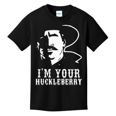 Im Your Huckleberry Cowboy Quote And Funny Sayings Kids T-Shirt