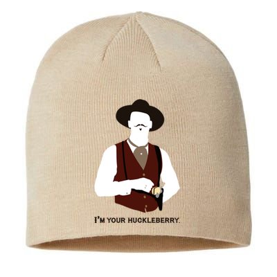 I'm Your Huckleberry, Say When, Doc Holiday Sustainable Beanie