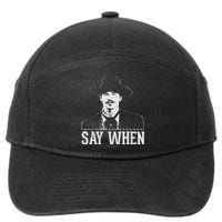 Say When 7-Panel Snapback Hat