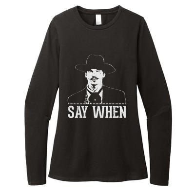 Say When Womens CVC Long Sleeve Shirt