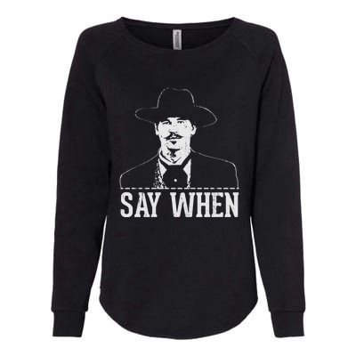 Say When Womens California Wash Sweatshirt