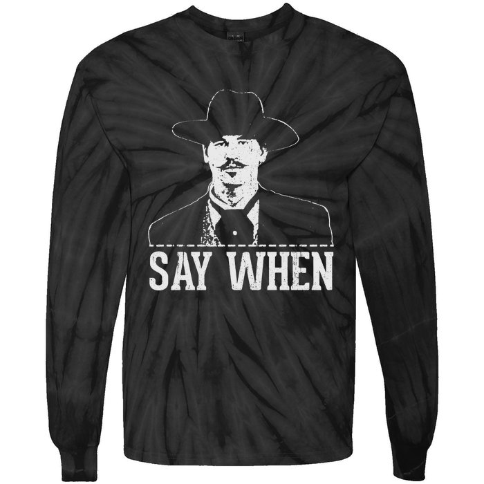 Say When Tie-Dye Long Sleeve Shirt