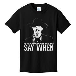 Say When Kids T-Shirt