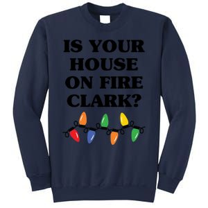 Is Your House On Fire Clark Classic Sweatshirt