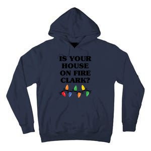 Is Your House On Fire Clark Classic Tall Hoodie