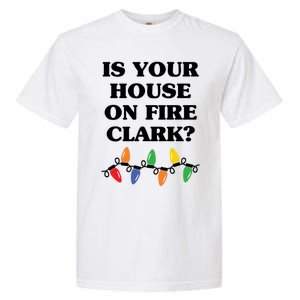 Is Your House On Fire Clark Classic Garment-Dyed Heavyweight T-Shirt