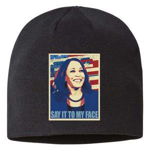 If You’Ve Have Something To Say Say It To My Face Kamala Sustainable Beanie