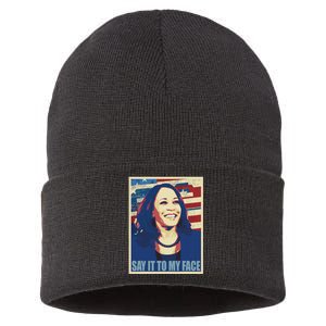 If You’Ve Have Something To Say Say It To My Face Kamala Sustainable Knit Beanie