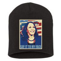 If You’Ve Have Something To Say Say It To My Face Kamala Short Acrylic Beanie