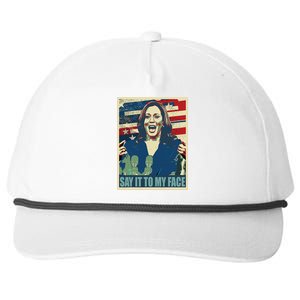 If You’Ve Have Something To Say Say It To My Face Kamala Snapback Five-Panel Rope Hat