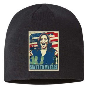 If You’Ve Have Something To Say Say It To My Face Kamala Sustainable Beanie