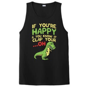 If Youre Happy And You Know It Clap Your Oh Trex Funny Dino PosiCharge Competitor Tank