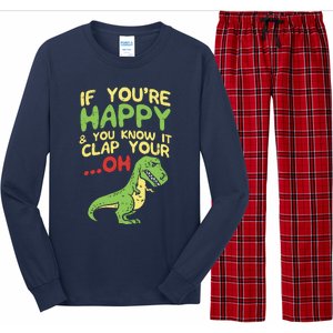 If Youre Happy And You Know It Clap Your Oh Trex Funny Dino Long Sleeve Pajama Set