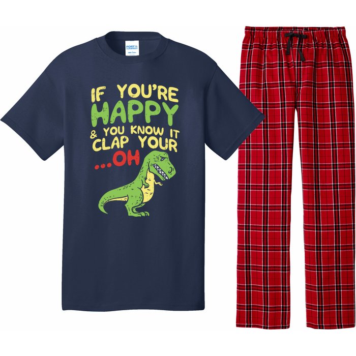 If Youre Happy And You Know It Clap Your Oh Trex Funny Dino Pajama Set