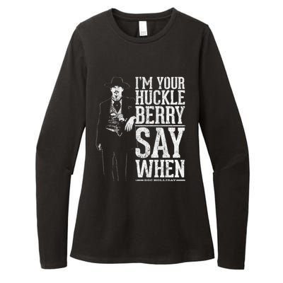 I'm Your Huckleberry Say When Doc Holiday Womens CVC Long Sleeve Shirt