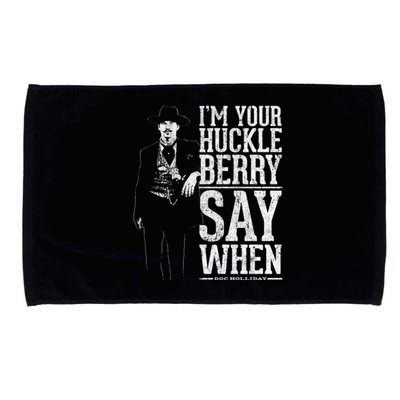 I'm Your Huckleberry Say When Doc Holiday Microfiber Hand Towel