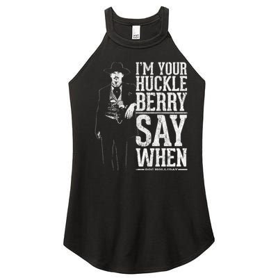 I'm Your Huckleberry Say When Doc Holiday Women’s Perfect Tri Rocker Tank