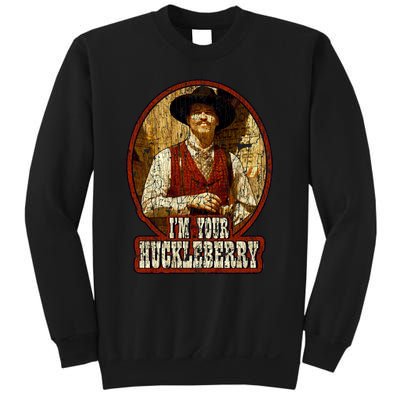 I'm Your Huckleberry Say When Doc Holiday Sweatshirt