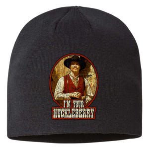 I'm Your Huckleberry Say When Doc Holiday Sustainable Beanie