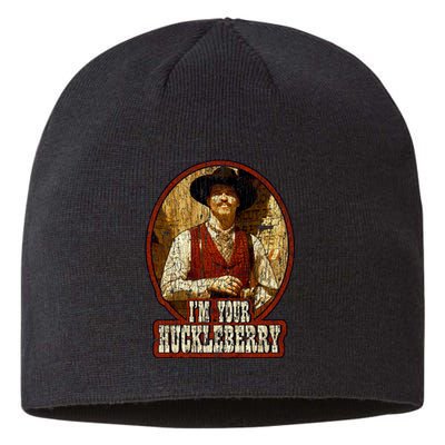 I'm Your Huckleberry Say When Doc Holiday Sustainable Beanie