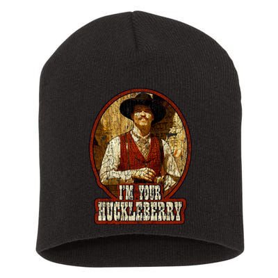 I'm Your Huckleberry Say When Doc Holiday Short Acrylic Beanie