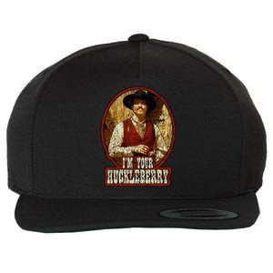 I'm Your Huckleberry Say When Doc Holiday Wool Snapback Cap